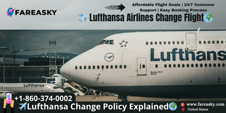 Lufthansa Change Flight​