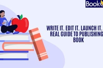 Write It. Edit It. Launch It. The Real Guide to Publishing a Book