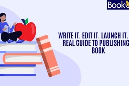 Write It. Edit It. Launch It. The Real Guide to Publishing a Book