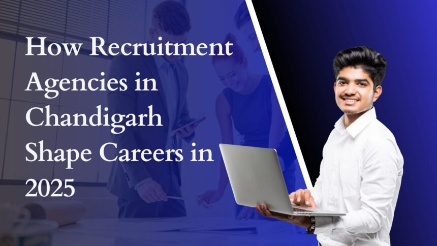 recruitment agencies in Chandigarh